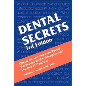 Click here to buy Dental Secrets by Stephen T. Sonis DMD DMSc.