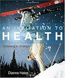An Invitation to Health: Choosing to Change, Dianne-Hales, 0538736550