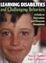 Learning Disabilities and Challenging Behaviors: A Guide to Intervention and Classroom Management