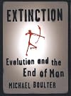 Extinction: Evolution and the End of Man