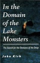 In the Domain of Lake Monsters: The Search for the Denizens of the Deep