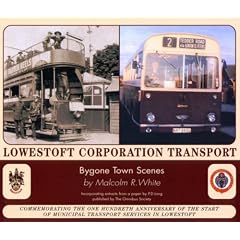 Lowestoft Corporation Transport: Bygone Town Scenes
