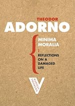 Minima Moralia: Reflections on a Damaged Life (Radical Thinkers)