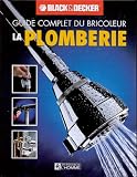 La Plomberie Guide Complet du Bricoleur