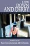 Low Down and Derby (Ohio River Valley Chapter Sisters in Crime)