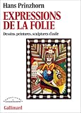 Expressions de la folie par Hans Prinzhorn Expressions de la folie par Prinzhorn