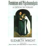 feminism and psychoanalysis a critical dictionary