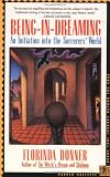 Being-in-Dreaming: An Initiation into the Sorcerers` World (Harper Odyssey)