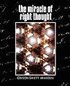 The Miracle of Right Thought (New Edition)