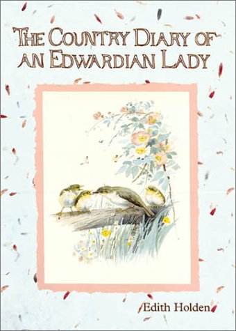 The Country Diary of an Edwardian Lady The Country Diary of an Edwardian Lady