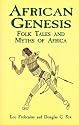 African Genesis: Folk Tales and Myths of Africa