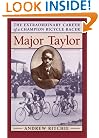 Major Taylor: The Extraordinary Career of a Champion Bicycle Racer
