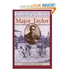 Major Taylor: The Extraordinary Career of a Champion Bicycle Racer