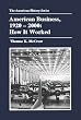 American Business, 1920-2000: How it Worked (American History)