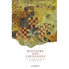 Histoire des croisades et du royaume franc de J�rusalem