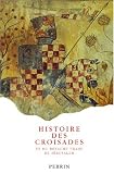 Histoire des croisades et du royaume franc de J�rusalem