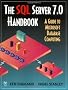 The SQL Server 7.0 Handbook: A Guide to Microsoft Database Computing