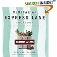 Vegetarian Express Lane Cookbook: Hassle-Free, Healthful Meals for Really Busy Cooks