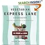 Vegetarian Express Lane Cookbook: Hassle-Free, Healthful Meals for Really Busy Cooks
