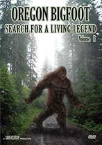 Sasquatch DVD - Oregon Bigfoot: Search for a Living Legend, Volume I