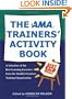 The AMA Trainers' Activity Book: A Selection of the Best Learning Exercises from the World's Premiere Training Organization