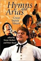 Hymns and Arias: Great Voices of Wales