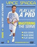 ATP Tour Pro Vince Spadea's, Play Tennis Like A Pro Vol. 3 Mastering the Pro Serve! For Beginner, Intermediate and Advanced Tennis Players! Improve Your Game!