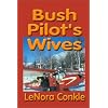 Bush Pilot's Wives
