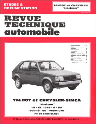 Revue technique de l'Automobile : Talbot et Chrysler-Simca horizon, LS, GL, GLS, S, SX, jubil� et premium