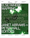 Else/Where: Mapping ? New Cartographies of Networks and Territories
