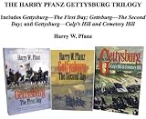 Harry Pfanz Gettysburg Trilogy: Includes Gettysburg: The First Day; Gettysburg: The Second Day; and Gettysburg: Culp s Hill and Cemetery Hill