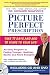 Books : Picture Perfect Prescription: An Easy Program To Feeling Younger, Healthier, Sexier, And More Energetic