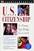 Us Citizenship: A Step by Step Guide by Felice Devine