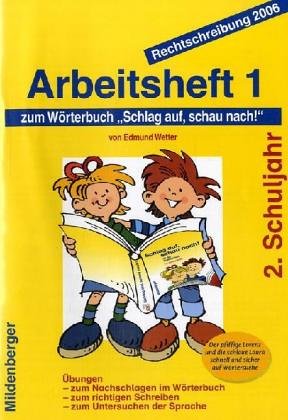 Mildenberger Schlag auf, schau nach!. W&ouml;rterb&uuml;cher und Hefte f&uuml;r die Grundschule: Schlag auf, schau nach! Arbeitsheft 1. 2. Schuljahr: W&ouml;rterbuch  ...
