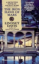 The Iron Hand of Mars: A Marcus Didius Falco Mystery