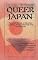 Queer Japan: Personal Stories of Japanese Lesbians, Gays, Transsexuals and Bisexuals