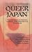 Queer Japan: Personal Stories of Japanese Lesbians, Gays, Transsexuals and Bisexuals