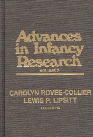 Advances in Infancy Research, Volume 7: (Advances in Infancy Research)