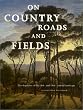 On Country Roads and Fields: The Depiction of the 18Th-And 19Th-Century Landscape (Rijksmuseum Amsterdam)