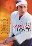 The Samurai I Loved