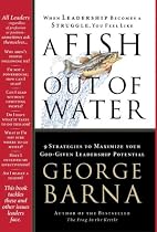 A Fish Out of Water: 9 Strategies to Maximize Your God-Given Potential