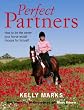Perfect Partners: How to be the owner that your horse would choose for himself