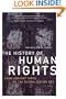 The History of Human Rights: From Ancient Times to the Globalization Era