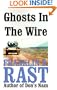 Ghosts in the Wire