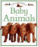 Baby Animals (Eye Openers)