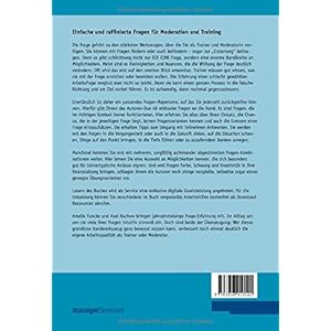 Die Fragen-Kollektion: Was ist Ihre Lieblingsfrage? Einfache und raffinierte Fragen für Moderation und Training (Edition Training aktuell)