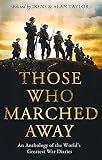 Those who marched away : an anthology of the world's greatest war diaries