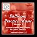 Ballroom Music-Ballroom Practice Music Volume 1