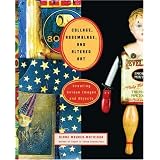Collage, Assemblage, and Altered Art: Creating Unique Images and Objects ~ Diane V. Maurer-Mathison