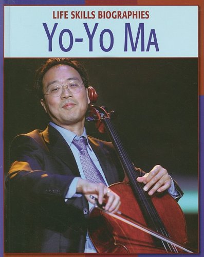 Yo-Yo Ma (Life Skills Biographies)
